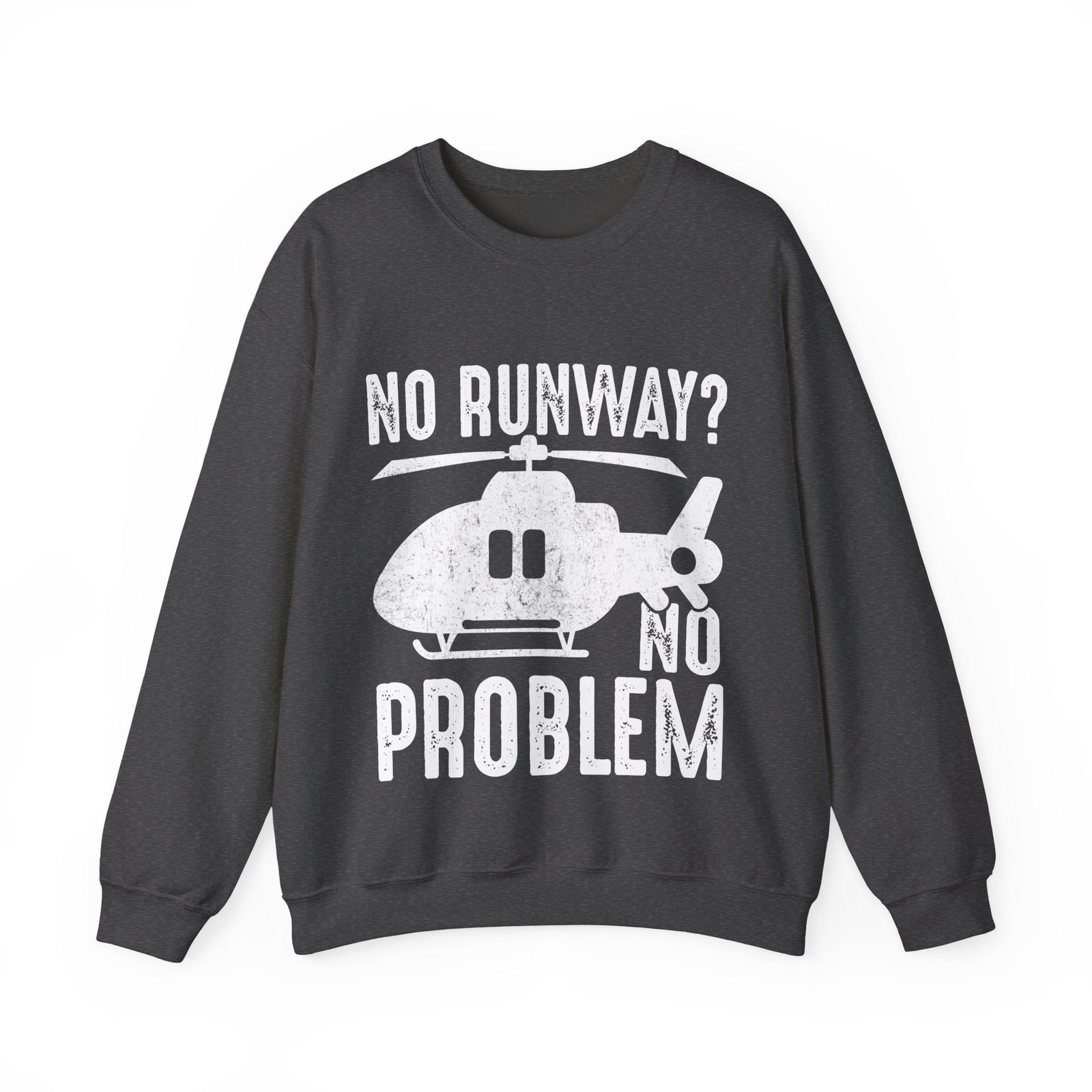 No Runway? No Problem  -  Unisex Crewneck Sweatshirt