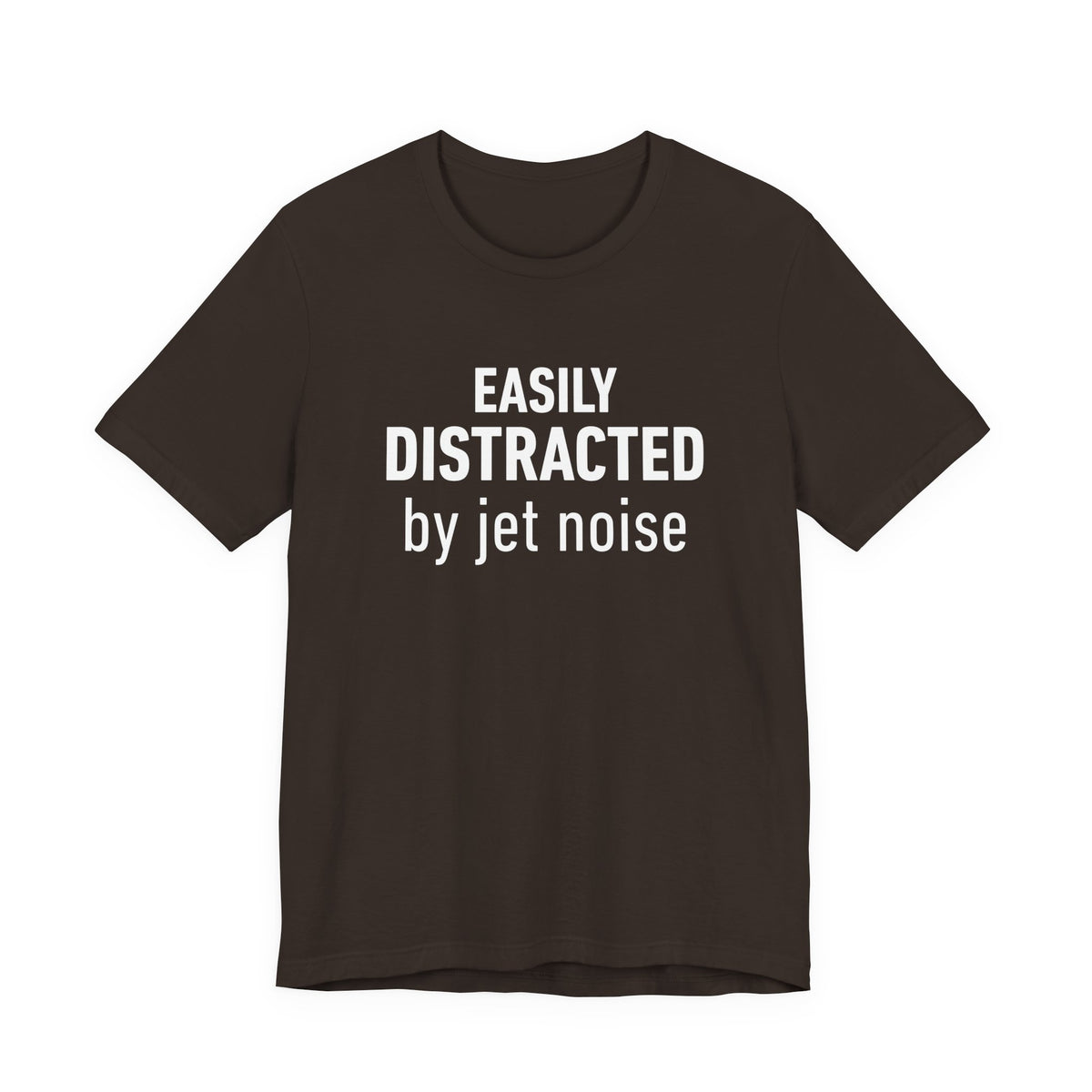 Easily Distracted by Jet Noise - Unisex Jersey Tee