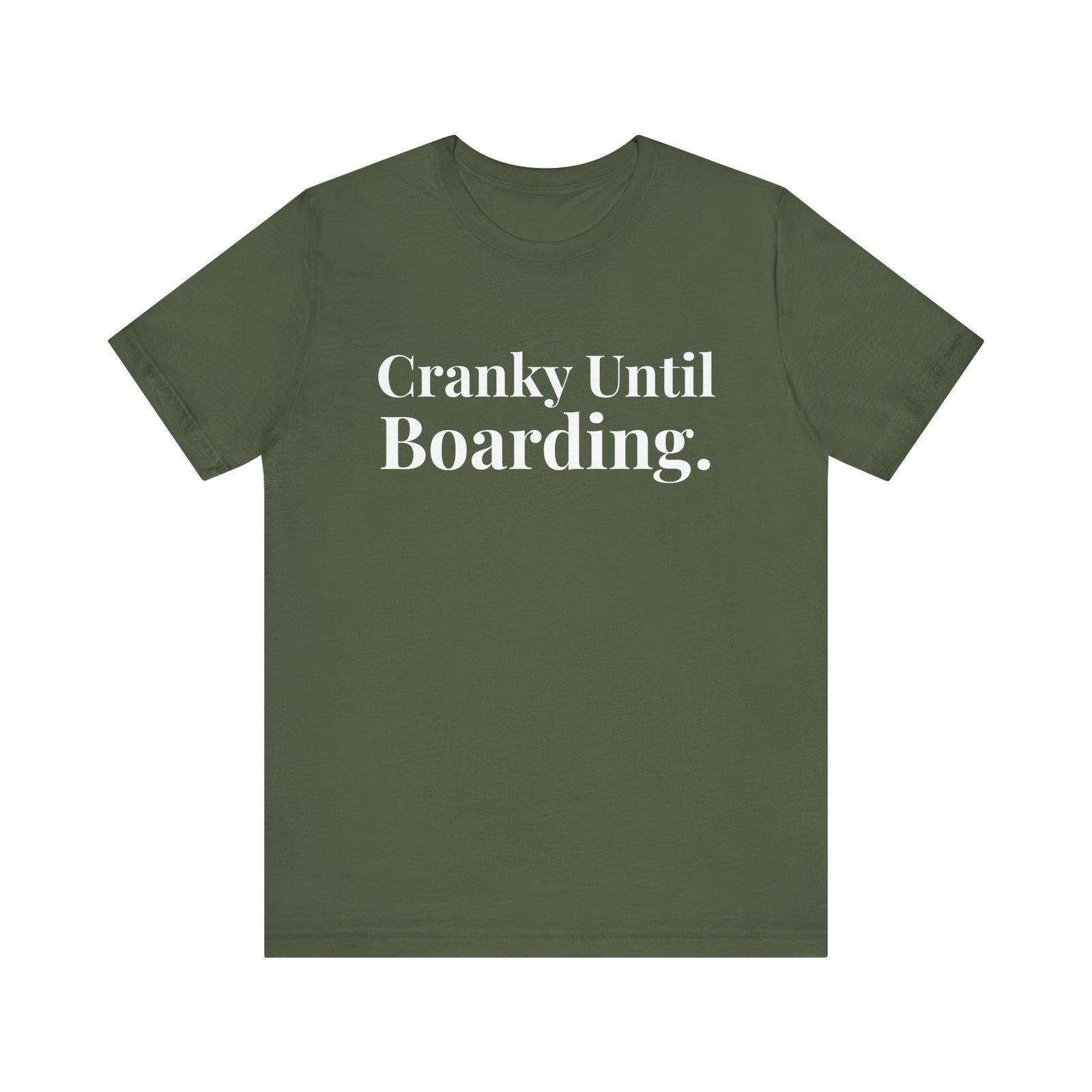 Cranky Until Boarding.  - Unisex Jersey Tee