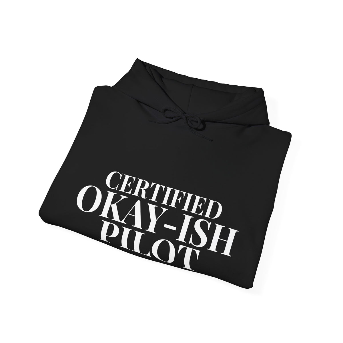 Certified Okay-ish Pilot - Pullover Hoodie