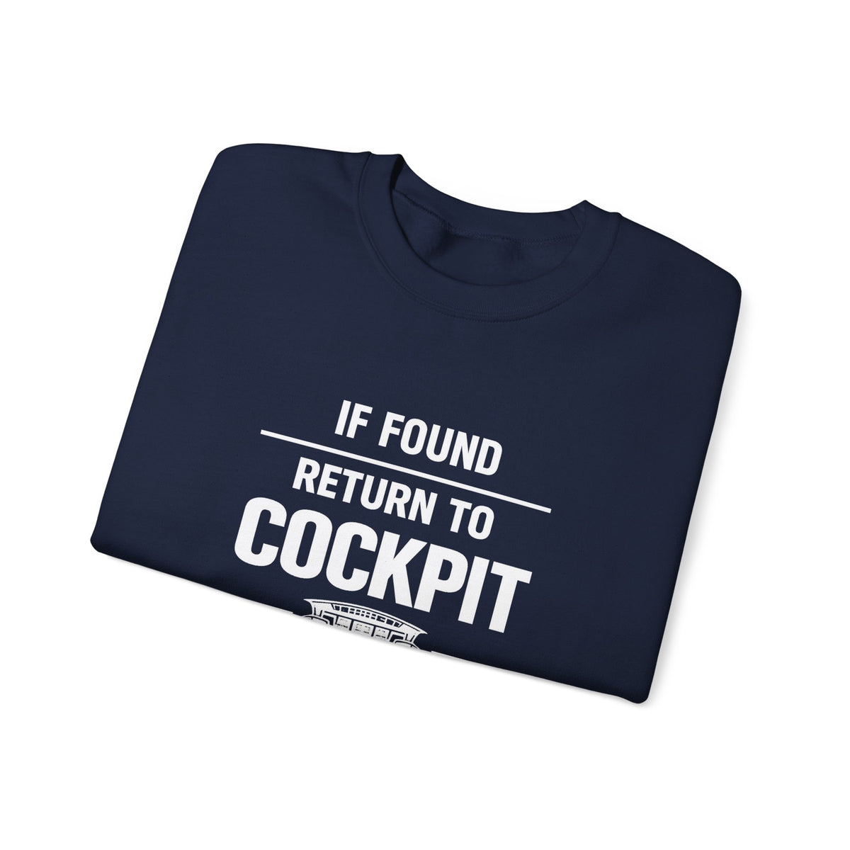 If Found Return to the Cockpit -  Crewneck Sweatshirt