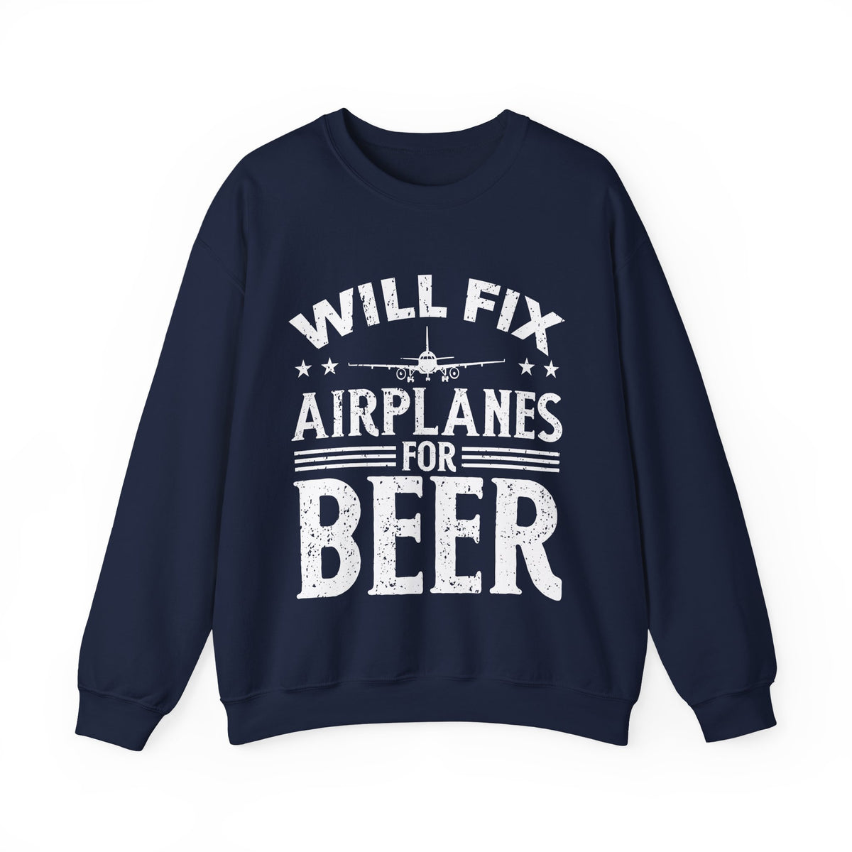 Will Fix Airplanes For Beer -  Unisex Crewneck Sweatshirt