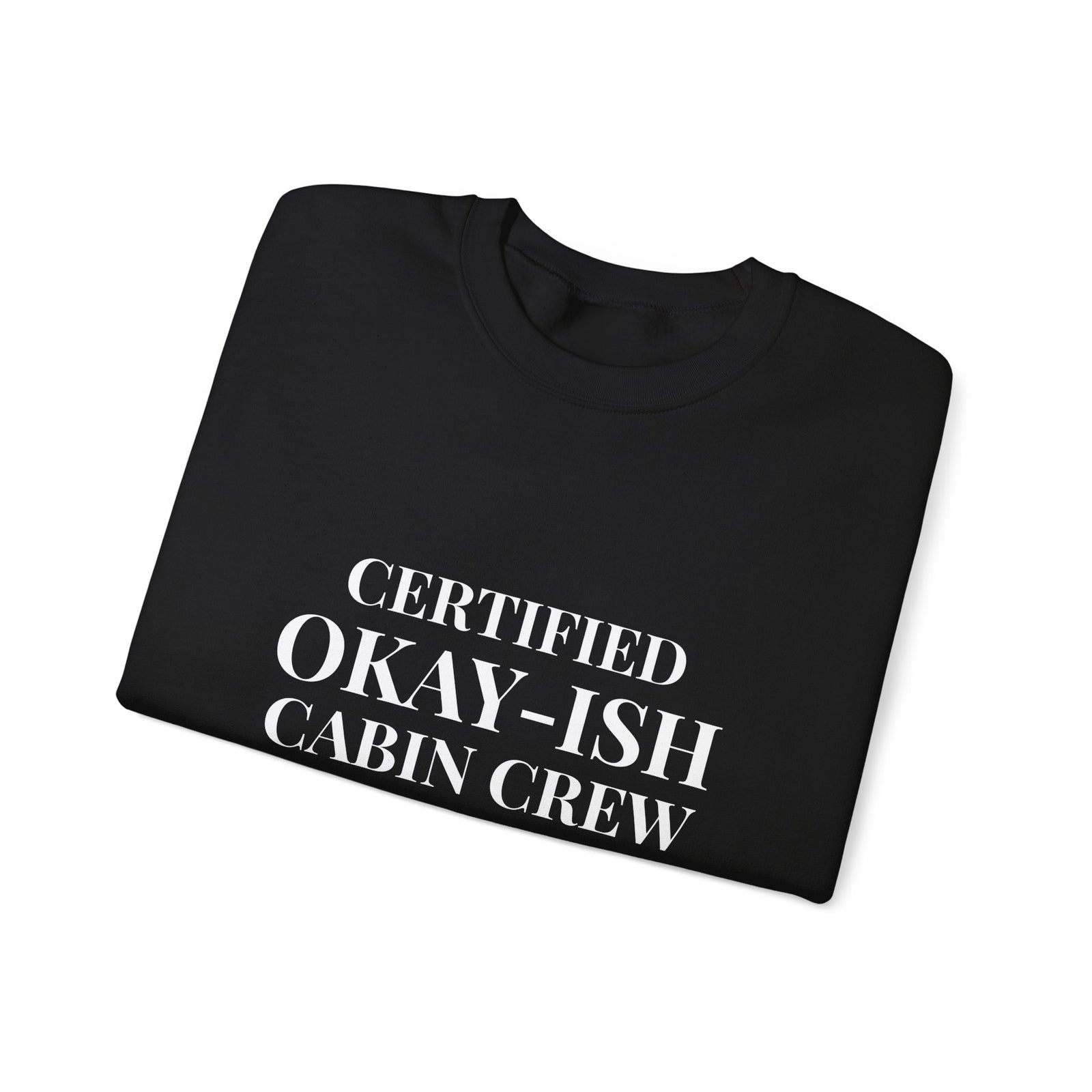 Certified Okay-ish Cabin Crew -  Crewneck Sweatshirt