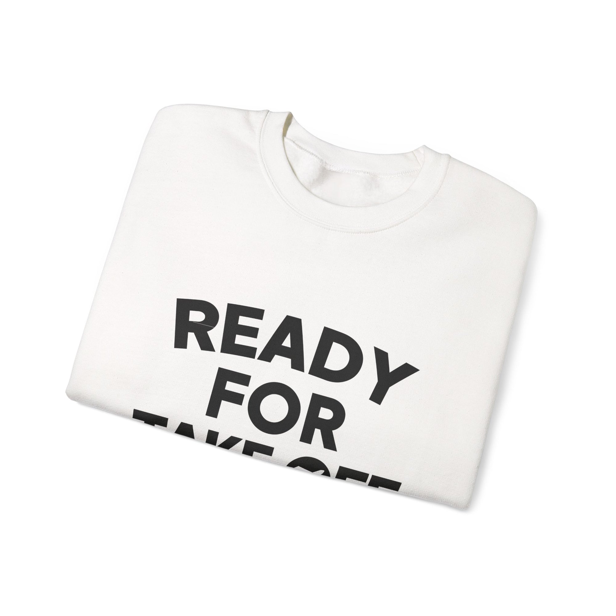 Ready for Takeoff Crewneck Sweatshirt - Travel Inspiring Cozy Apparel