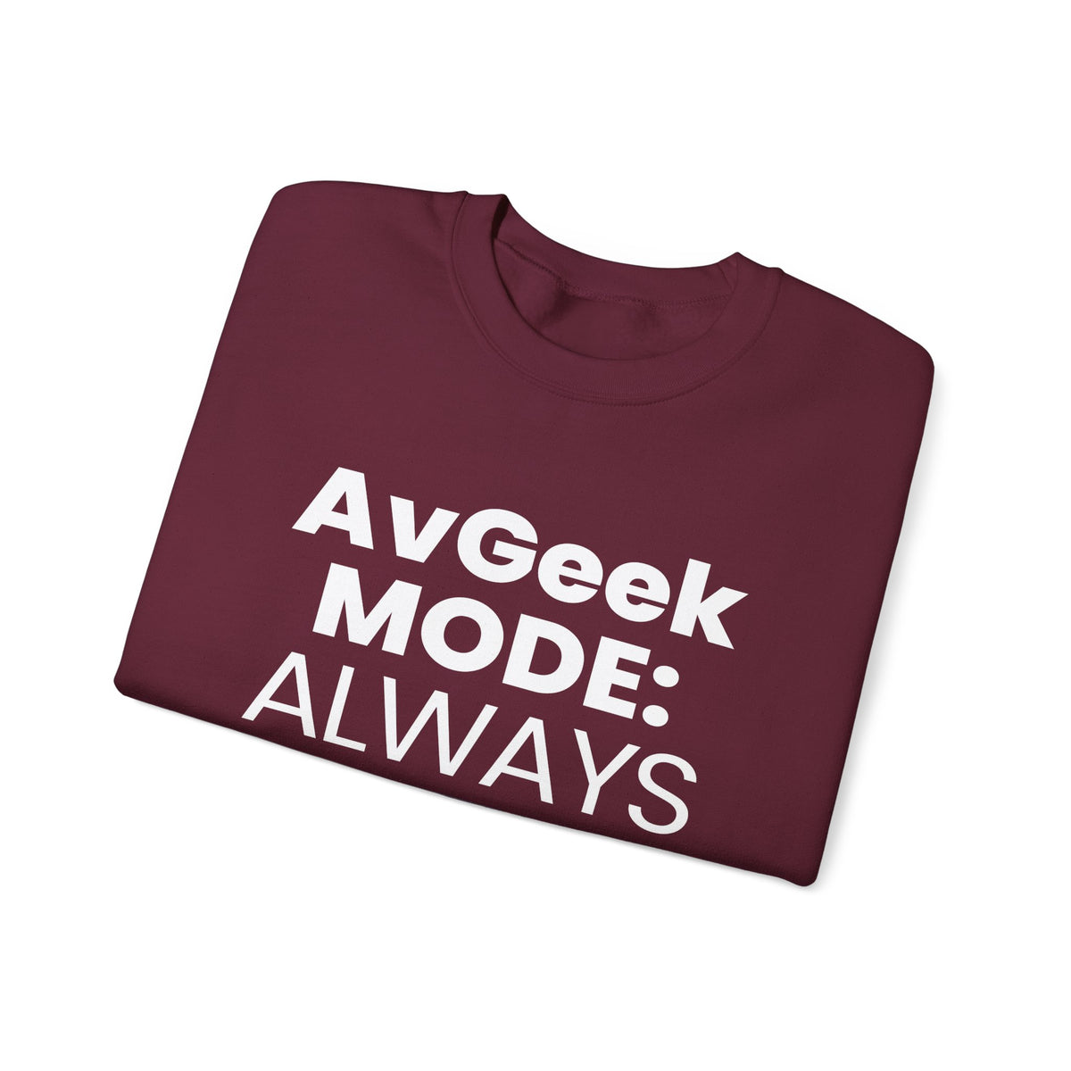 Avgeek Mode Always On   -  Crewneck Sweatshirt