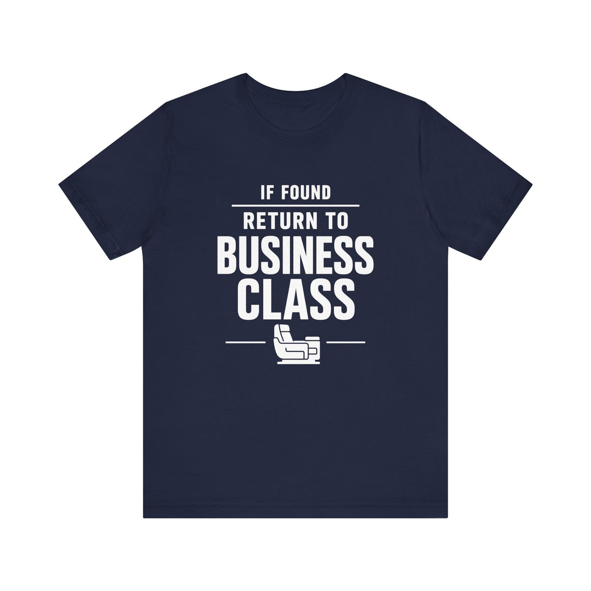 If Found: Return to Business Class - Unisex Jersey Tee