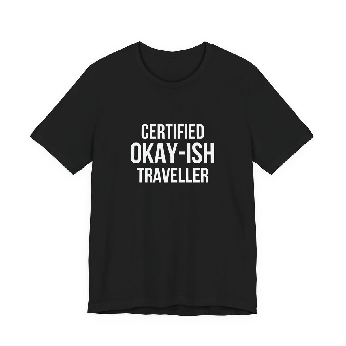 Certified Okay-ish Traveller - Unisex Jersey Tee