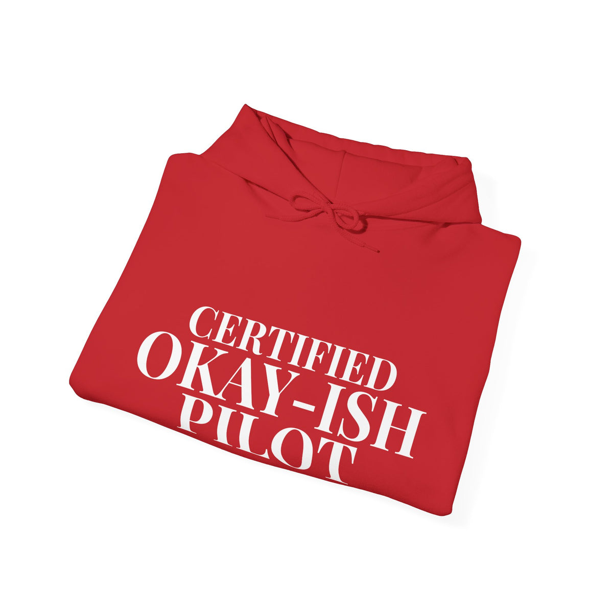Certified Okay-ish Pilot - Pullover Hoodie