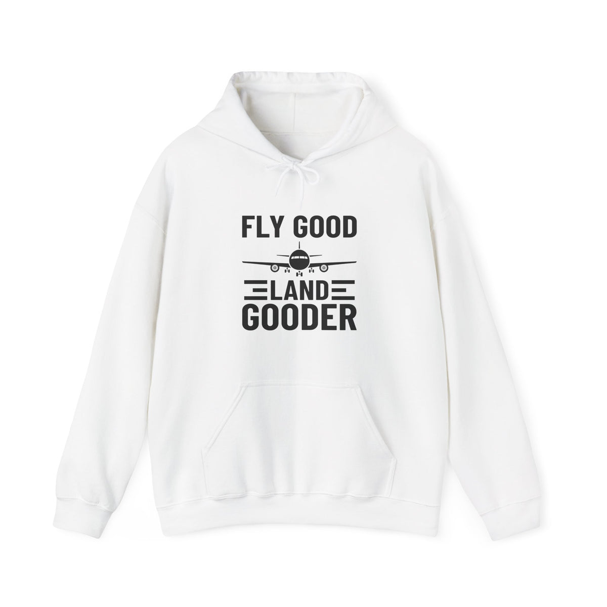 Fly Good Land Gooder  - Pullover Hoodie