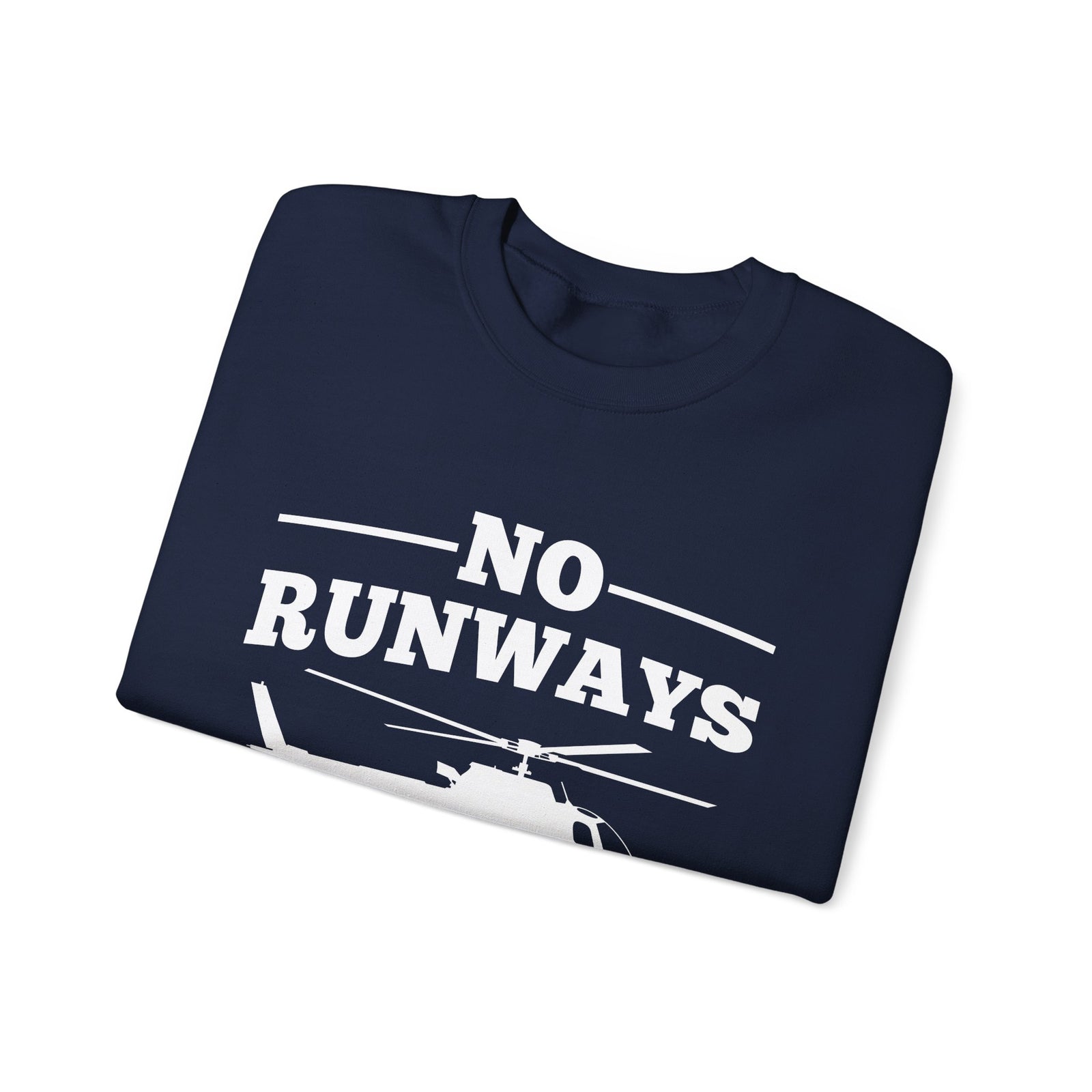 No Runways No Problem  Crewneck Sweatshirt - Travel Inspiring Cozy Apparel