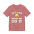 Jet Lag Made Me Do It - Unisex Jersey Tee