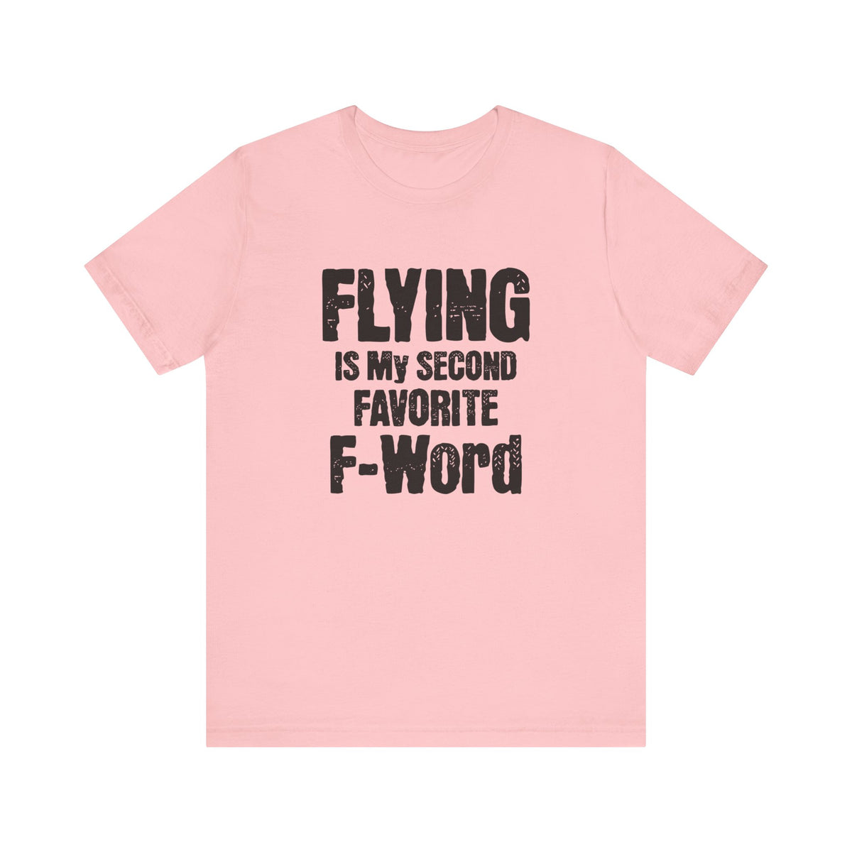 Flying Is My Second Favorite F-Word  Unisex Jersey Tee - Perfect for Aviation Enthusiasts