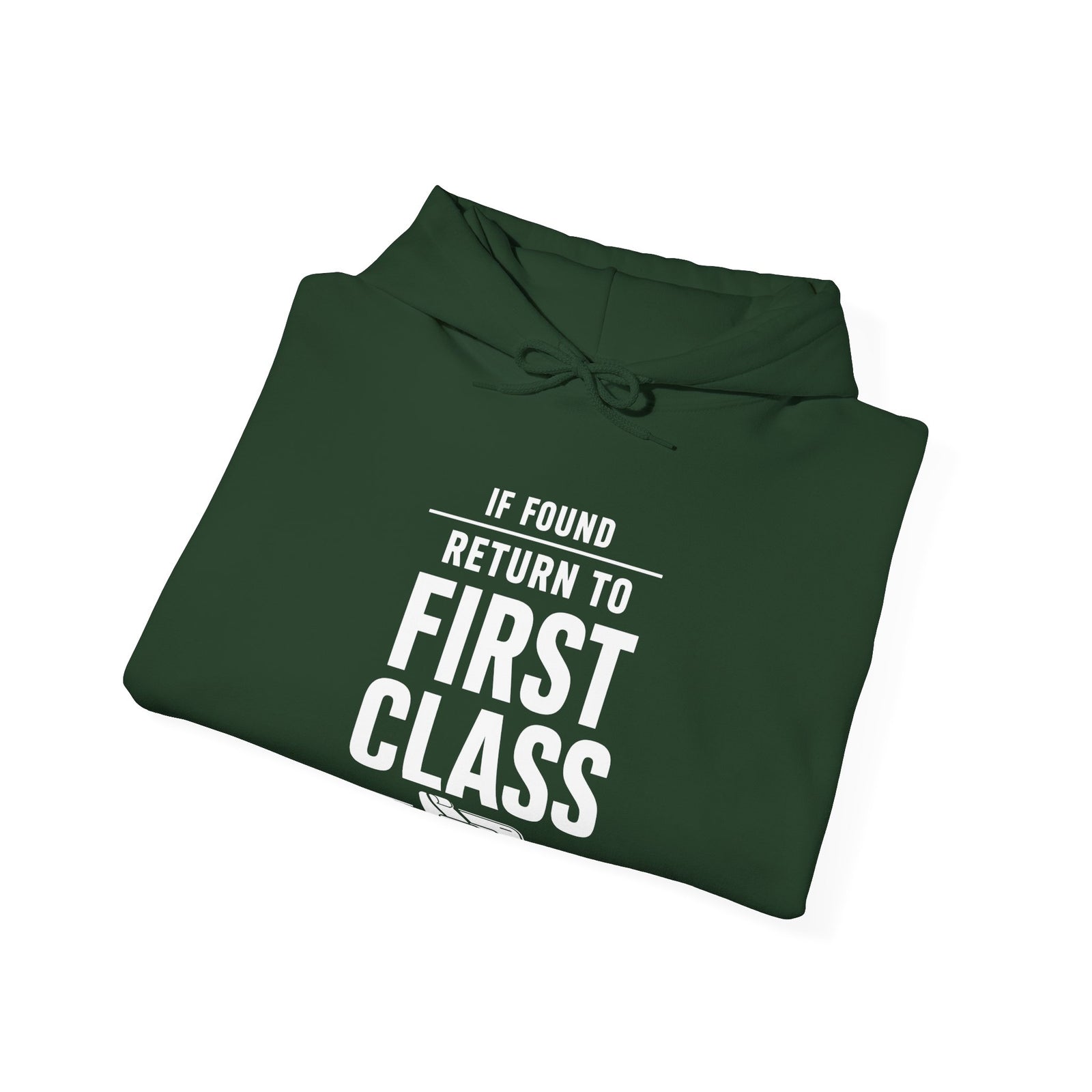 If Found: Return to First Class  - Pullover Hoodie