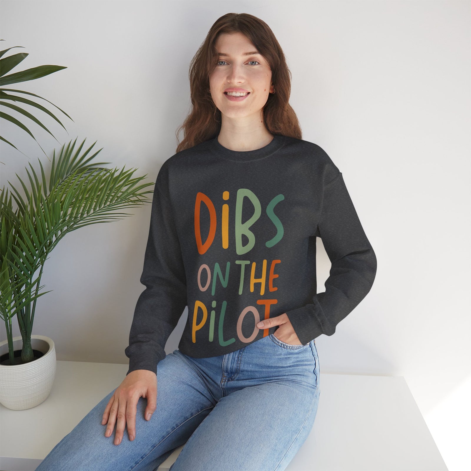 Dibs On The Pilot Crewneck Sweatshirt - Travel Inspiring Cozy Apparel