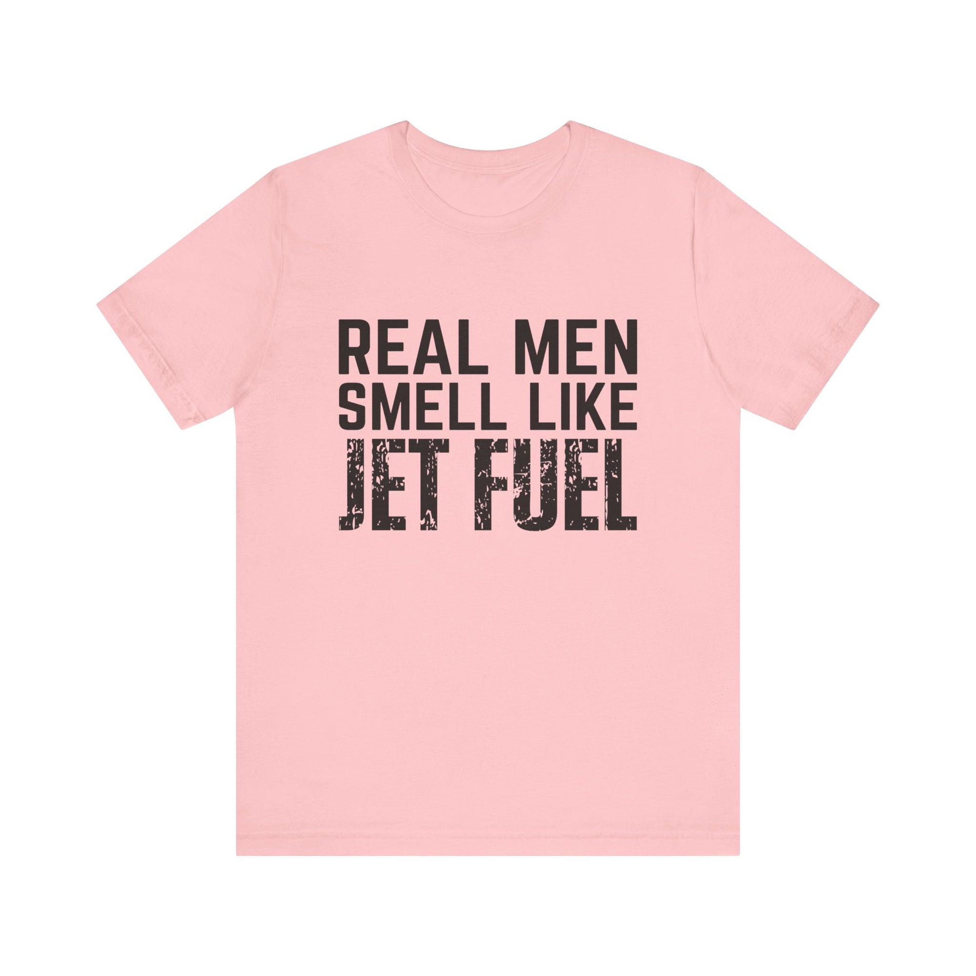Real Men Smell Like Jet Fuel Unisex Jersey Tee - Perfect for Aviation Enthusiasts