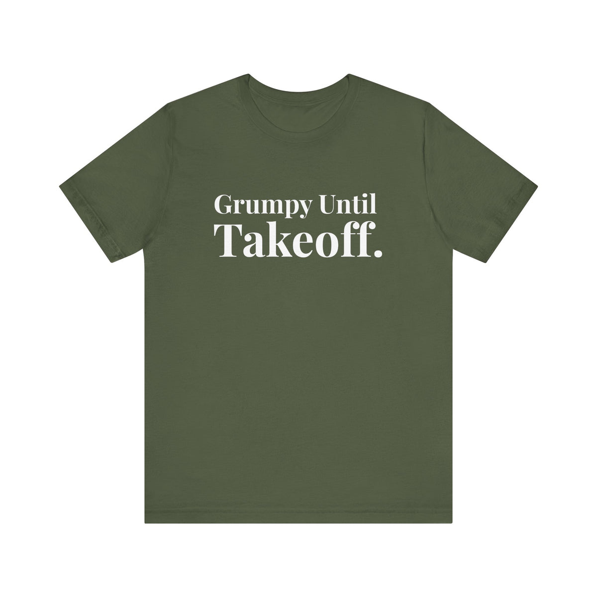 Grumpy Until Takeoff - Unisex Jersey Tee