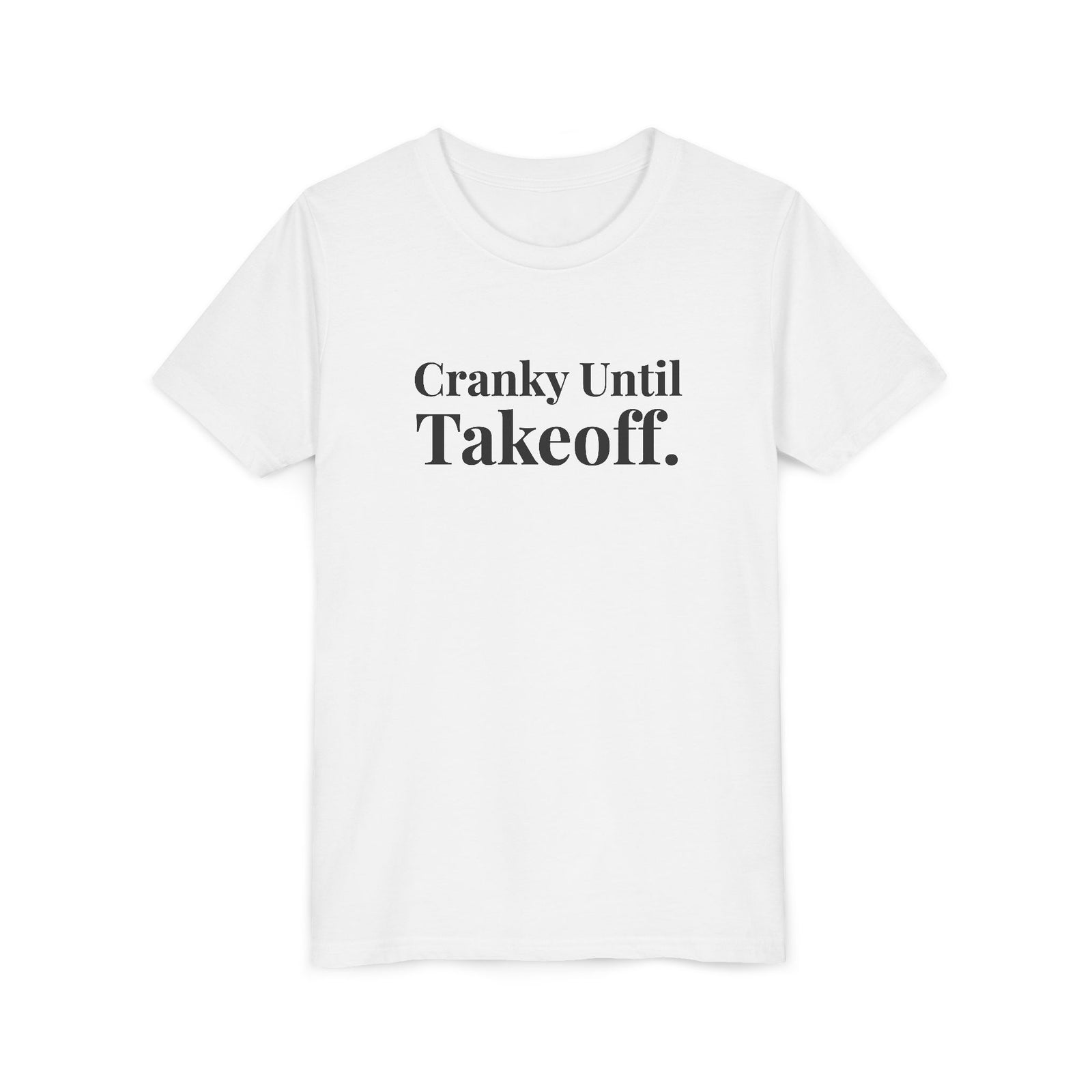 Cranky Until Takeoff .  - Unisex Youth Short Sleeve Tee
